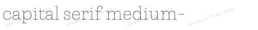 capital serif medium字体转换 capital serif medium字体转换